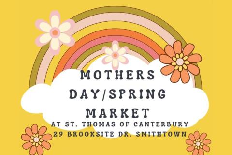 A yellow graphic with rainbows and flowers, text on a cloud reads "Mothers Day/Spring Market"