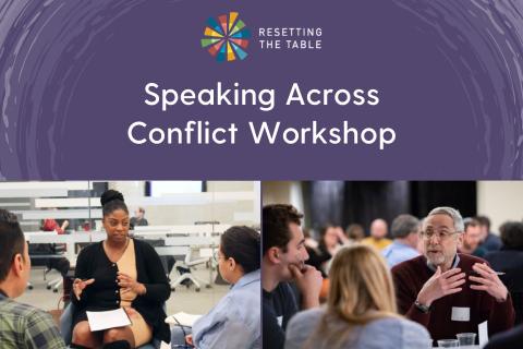 Speaking Across Conflict Workshop